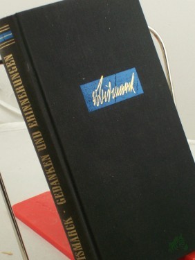 Artikelbild des Artikels “Gedanken und Erinnerungen / Bismarck. Hrsg. von Ernst Friedländer “