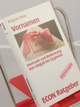 Product image of the product “Vornamen : Herkunft und Bedeutung ; von Abigail bis Zygmunt / Brigitte Otto ”