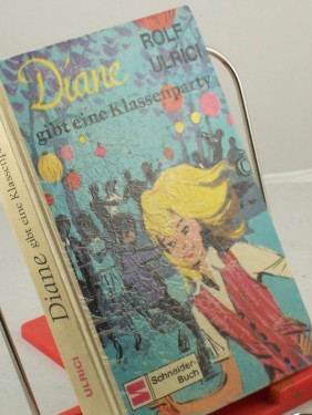 Artikelbild des Artikels “Diane gibt eine Klassenparty / Rolf Ulrici. Illustrationen: Erich Hölle “