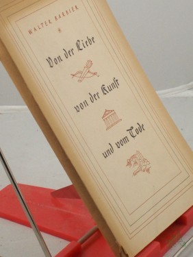 Product image of the product “Von der Liebe, von der Kunst und vom Tode / Walter Barbier ”