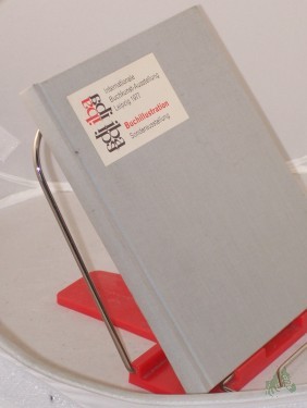 Artikelbild des Artikels “Buchillustration : Katalog d. Sonderausstellung ; 6. Mai - 5. Juni 1977, Leipzig, Messehaus am Markt / hrsg. von Klaus-Jürgen Heiber u. Heinz Hellmis. Internat. Buchkunst-Ausstellung, Leipzig 1977. Veranst.: Rat d. Stadt Leipzig ; Börsenver “