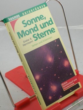 Artikelbild des Artikels “Sonne, Mond und Sterne : sehen und erkennen ; Extra: Sonnenlauf und Finsternisse / Dieter B. Herrmann “
