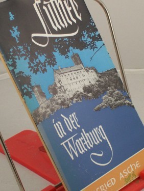 Artikelbild des Artikels “Luther in der Wartburg / Sigfried Asche “