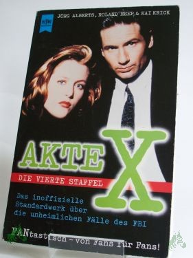 Artikelbild des Artikels “Akte X - die vierte Staffel : das inoffizielle Standardwerk über die unheimlichen Fälle des FBI / Jörg Alberts, Roland Heep & Kai Krick “