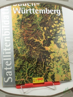 Artikelbild des Artikels “Satellitenbild-Atlas Baden-Württemberg / hrsg. von Rudolf Winter und Lothar Beckel. In Zusammenarbeit mit der Deutschen Forschungsanstalt für Luft- und Raumfahrt “