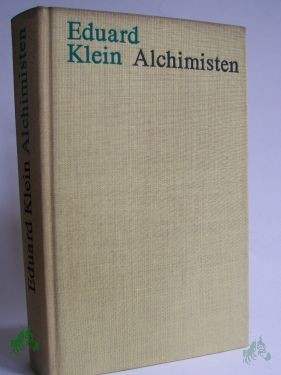 Artikelbild des Artikels “Alchimisten : Roman / Eduard Klein “
