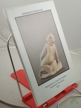 Artikelbild des Artikels “Bilderhefte der Staatlichen Museen Preußischer Kulturbesitz , Italienische Skulpturen “