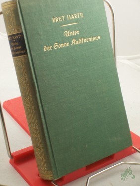 Artikelbild des Artikels “Unter der Sonne Kaliforniens : Erzählg ; Autor. Übers. / Harte “