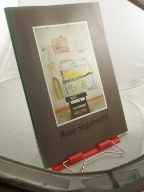 Product image of the product “Rose-Segebrecht : Bilder ; Ausstellung im St.-Annen-Museum 16. August bis 20. September 1992 / Museum für Kunst und Kulturgeschichte der Hansestadt Lübeck. Katalogbearb.: Heide Rose-Segebrecht ; Wolfram Morath ”