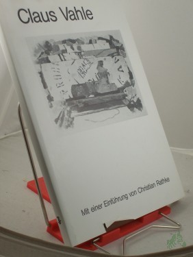 Artikelbild des Artikels “Claus Vahle / mit e. Einf. von Christian Rathke “