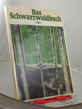 Artikelbild des Artikels “Das Schwarzwaldbuch / alle Aufn. dieses Bd.: Wolf Strache (ausser Seiten 28 u. a.) “