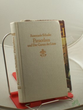Artikelbild des Artikels “Paracelsus und der Garten der Lüste : Roman / Rosemarie Schuder “