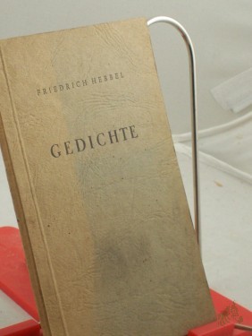 Artikelbild des Artikels “Gedichte / Friedrich Hebbel. Auslese und Nachw. von Georg Ehrhart “