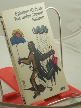 Artikelbild des Artikels “Wie unfair, David! und andere israelische Satiren / Ephraim Kishon. Dt. von Friedrich Torberg “