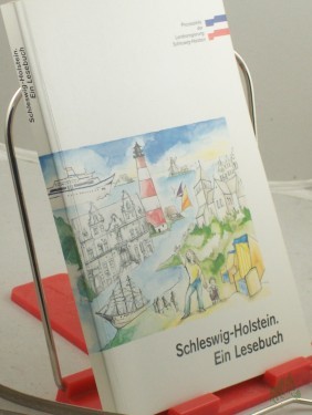 Artikelbild des Artikels “Schleswig-Holstein : ein Lesebuch / Pressestelle der Landesregierung Schleswig-Holstein “