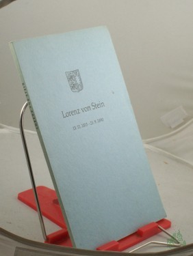 Artikelbild des Artikels “Lorenz von Stein : 15. 11. 1815-23. 9. 1890 ; Ansprachen bei d. Feier aus Anlaß s. 150. Geburtstages am 15. Nov. 1965 im Landhaus in Kiel ; Festveranstaltg d. schleswig-holstein. Landesregierg “