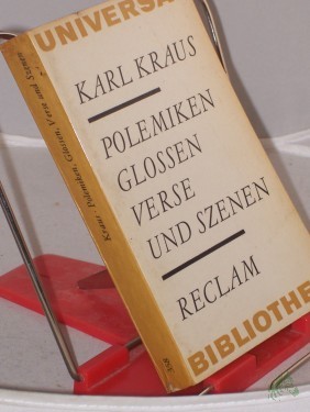Artikelbild des Artikels “Polemiken, Glossen, Verse und Szenen / Karl Kraus. Ausgew., hrsg. u. mit e. Nachw. vers. von Joachim Pötschke “