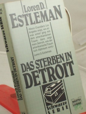 Artikelbild des Artikels “Das Sterben in Detroit / Loren D. Estleman. Ins Dt. übertr. von Rainer Schmidt “