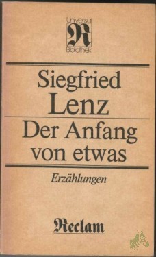 Artikelbild des Artikels “Der Anfang von etwas : Erzählungen / Siegfried Lenz “