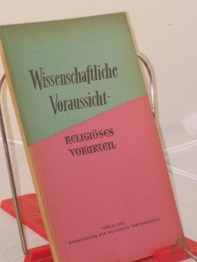 Artikelbild des Artikels “Wissenschaftliche Voraussicht - religiöses Vorurteil / G. A. Gurjew. Übers. v. Willy Krause “