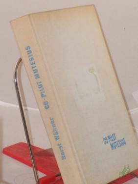 Artikelbild des Artikels “Co-Pilot Mutesius : Die Geschichte e. jungen Fliegers / Horst Wähner. Illustrationen: Werner Kulle “