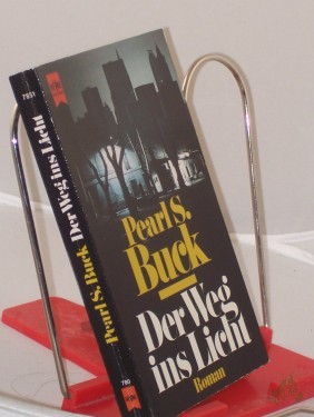 Artikelbild des Artikels “Der Weg ins Licht : Roman / Pearl S. Buck. Dt. Übers. von N. O. Scarpi “