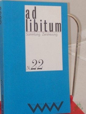 Product image of the product “ad libitum.Sammlung Zerstreuung - Nr. 22 ”