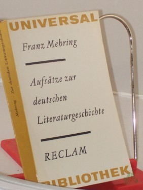 Artikelbild des Artikels “Aufsätze zur deutschen Literaturgeschichte / Franz Mehring. Hrsg. v. Hans Koch “
