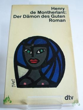 Artikelbild des Artikels “Der Dämon des Guten : Roman / Henry de Montherlant. Dt. von Ernst Sander “