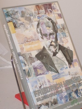 Artikelbild des Artikels “Friedrich Hebbel : sein Leben in Texten u. Bildern ; e. Bildbiographie / hrsg. von Barbara Wellhausen “