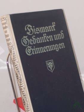 Artikelbild des Artikels “Erinnerung und Gedanke/Otto Fürst v. Bismarck “