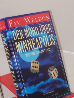 Artikelbild des Artikels “Der Mond über Minneapolis or why she couldn't stay : Erzählungen / Fay Weldon. Aus dem Engl. von Sabine Hedinger “