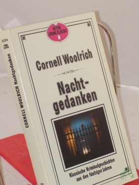 Artikelbild des Artikels “Nachtgedanken : klass. Kriminalgeschichten aus d. fünfziger Jahren / Cornell Woolrich. Dt. Übers. von Hartmut Hugg “