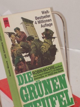 Artikelbild des Artikels “Die grünen Teufel : an d. gelben Front, US-Geheimkommandos im Kampf ohne Gnade / Robin Moore. Dt. Übers. von Günther Martin “