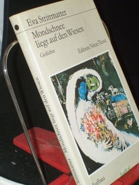 Product image of the product “Mondschnee liegt auf den Wiesen : Gedichte / Eva Strittmatter ”