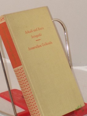 Artikelbild des Artikels “Atomvulkan Golkonda : Wissenschaftl.-phantast. Roman / A. Strugazki ; B. Strugazki. Aus d. Russ. Dt. von Willi Berger “