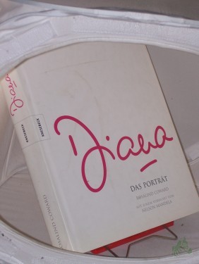 Artikelbild des Artikels “Diana : das Porträt / Autorin: Rosalind Coward. Vorw.: Nelson Mandela. Einf.: Sarah McCorquodale. Aus dem Engl. von: Blanca Dahms... “