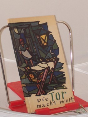 Product image of the product “Die Tor macht weit : 3 Adventserzählungen / Elsbeth Walch. Bearb. u. hrsg. von Otto Ekelmann ”
