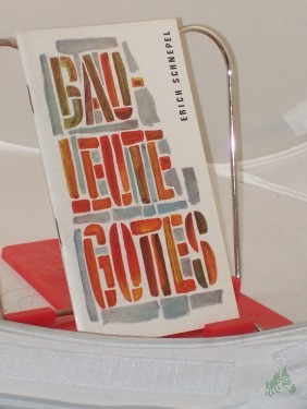 Product image of the product “Bauleute Gottes / Erich Schnepel. Hrsg. vom Evang.-Kirchl. Gnadauer Gemeinschaftswerk in d. DDR. Leicht gekürzt u. überarb. von Johannes Dressler ”