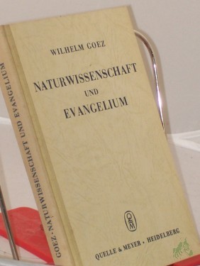 Artikelbild des Artikels “Naturwissenschaft und Evangelium / Wilhelm Goez “