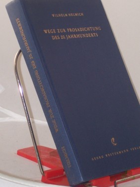 Artikelbild des Artikels “Wege zur Prosadichtung des 20. Jahrhunderts : Eine didakt. Untersuchung / Wilhelm Helmich “