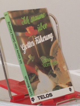 Product image of the product “Ich staune über Gottes Führung / Lotte Bormuth ”