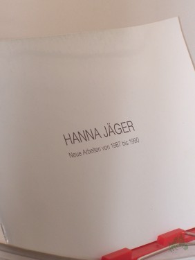 Artikelbild des Artikels “Hanna Jäger - Neue Arbeiten 1987 - 1990 “