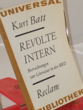 Artikelbild des Artikels “Revolte intern : Betrachtungen zur Literatur in d. BRD / Kurt Batt “