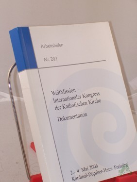 Product image of the product “WeltMission 2006, Freising Internationaler Kongress der Katholischen Kirche Kongress der Katholischen Kirche ”