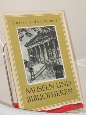Artikelbild des Artikels “Museen und Bibliotheken / Mit e. Vorw. von Georg Mielke “