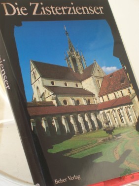 Product image of the product “Die Zisterzienser / Texte: Jürgen Sydow... Fotos: Franz-Karl Frhr. von Linden ; Gereon Christoph Maria Becking ”