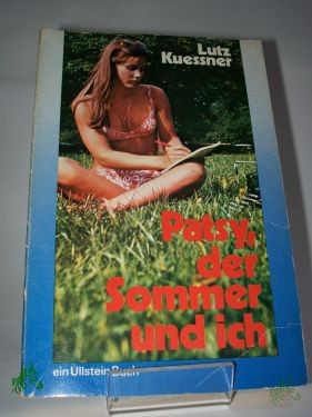 Product image of the product “Patsy, der Sommer und ich : Eine fast frivole Liebesgeschichte / Lutz Kuessner ”