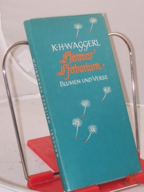 Artikelbild des Artikels “Heiteres Herbarium : Blumen u. Verse / Karl Heinrich Waggerl. Blumenaquarelle K. H. Waggerl. Bildunterschr. von Karl Weiser “