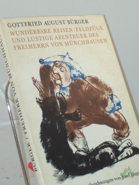 Product image of the product “Wunderbare Reisen, Feldzüge und lustige Abenteuer des Freiherrn von Münchhausen in Russland, wie er dieselben bei der Flasche im Zirkel seiner Freunde zu erzählen pflegt / Gottfried August Bürger. Mit 20 Pinselzeichn. von Josef Hegenbarth. ”